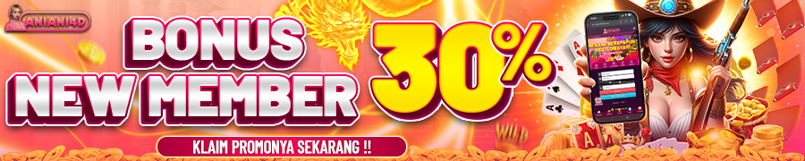 Bonus Member Baru 30% ANIANI4D